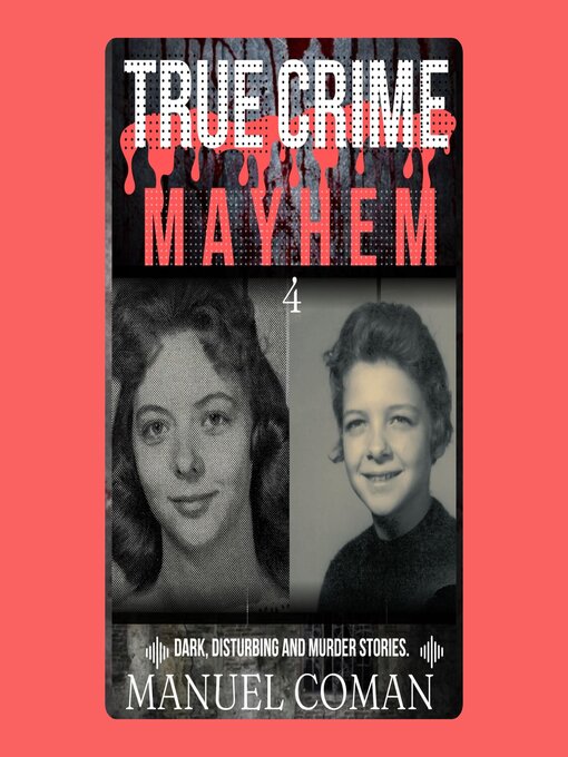 Title details for True Crime Mayherm, Episode 4 by Manuel Coman - Wait list